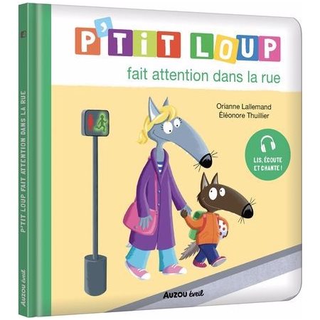 P'tit Loup fait attention dans la rue