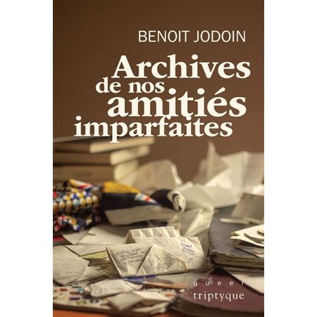 Archives de nos amitiés imparfaites