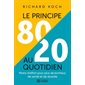 Le principe 80 / 20 au quotidien