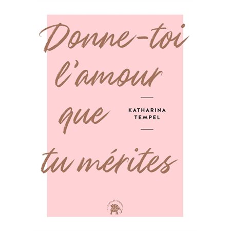 Donne-toi l'amour que tu mérites