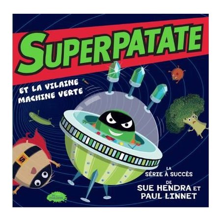 Superpatate #2 Superpatate et la vilaine machine verte