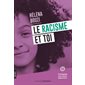 Le racisme et toi
