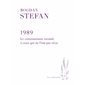 1989 : le communisme raconté à ceux qui ne l'ont pas vécu