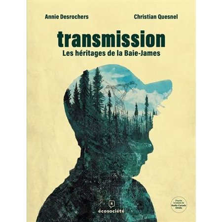 Transmission : Les héritages de la Baie-James