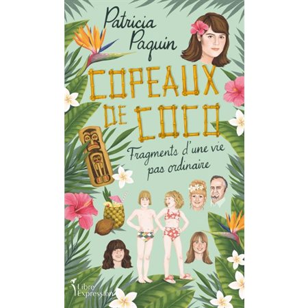 Copeaux de coco : Fragments d'une vie pas ordinaire