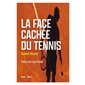La face cachée du tennis
