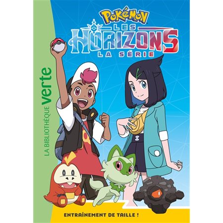 Pokémon : la série Les horizons #8 Entraînement de taille