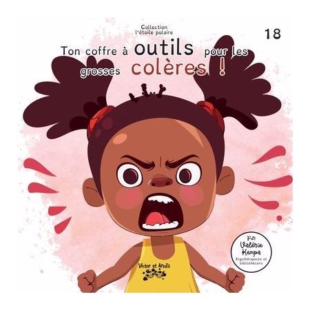 Ton coffre à outils pour les grosses colères !