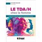 Le TDA / H chez la femme