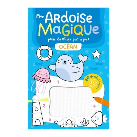 Mon ardoise magique pour dessiner pas à pas : L'Océan