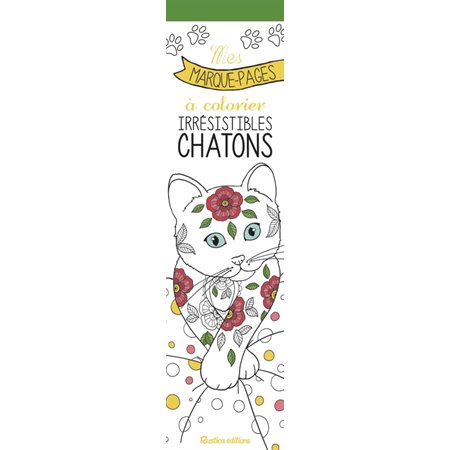 Mes marque-pages à colorier : Irrésistibles chatons