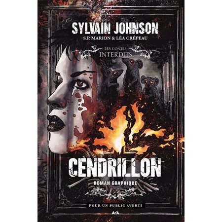 Les contes interdits : Cendrillon (Le roman graphique)