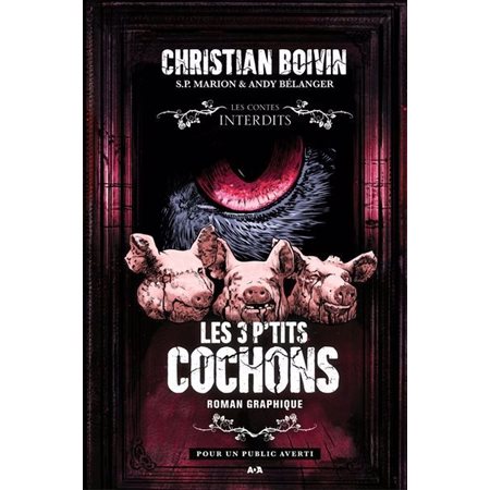 Les contes interdits : Les 3 p'tits cochons (Le roman graphique)