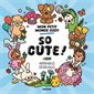 Coloriages Mon petit monde cosy : So cute !