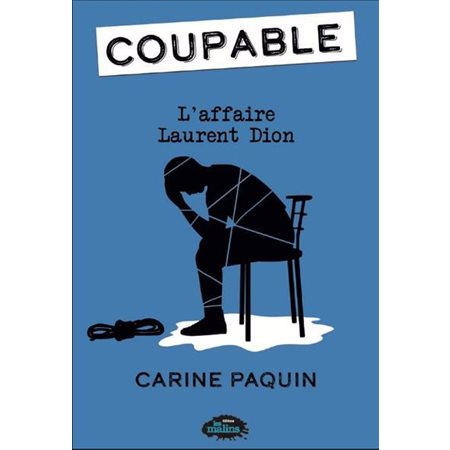 Coupable : L'affaire Laurent Dion