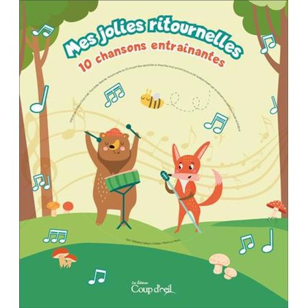 Mes jolies ritournelles : 10 chansons entraînantes