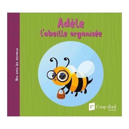 Adèle l'abeille organisée