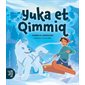 Yuka et Qimmiq