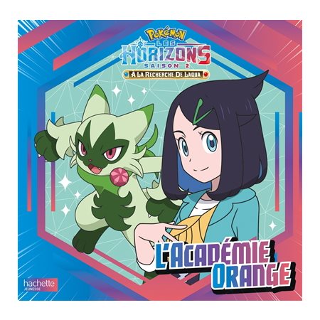 Pokémon : Les horizons, saison 2, à la recherche de Laqua : L'académie orange