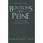 Boutons #3 Boutons et peine