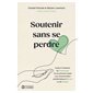 Soutenir sans se perdre