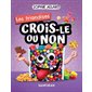 Crois-le ou non : Les friandises