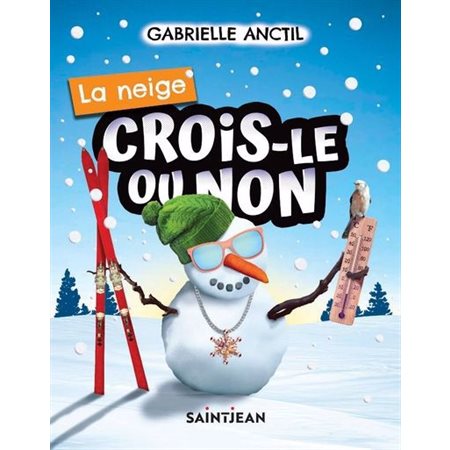 Crois-le ou non : La neige