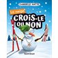 Crois-le ou non : La neige
