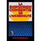 La suspension consentie de l'incrédulité