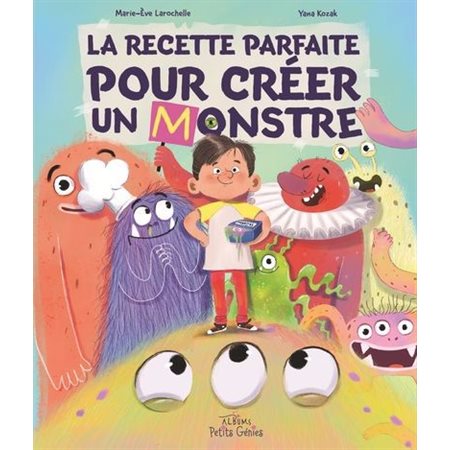 La recette parfaite pour créer un monstre