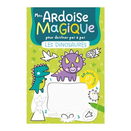 Mon ardoise magique pour dessiner pas à pas : Dinosaures