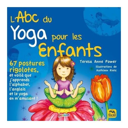 L'abc du yoga pour les enfants : 67 postures rigolotes