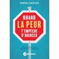Quand la peur t'empêche d'avancer