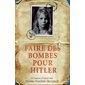Faire des bombes pour Hitler