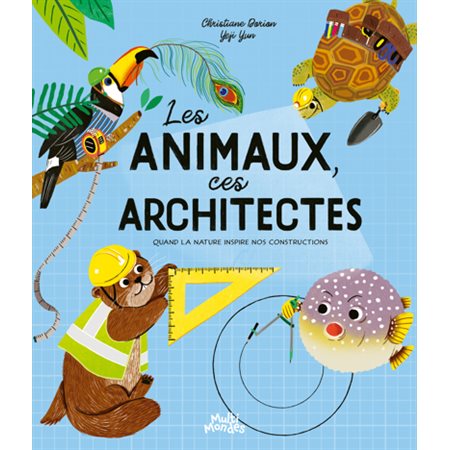 Les animaux, ces architectes