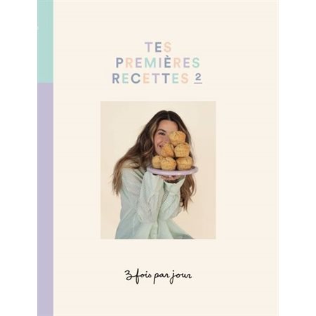 Trois fois par jour #2 Tes premières recettes