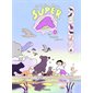 Super A #1 Les pouvoirs animaux