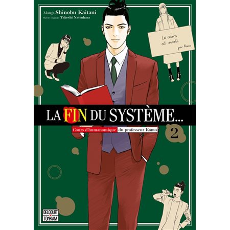 La fin du système... : cours d'humanomique du professeur Kamo #2