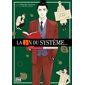 La fin du système... : cours d'humanomique du professeur Kamo #2