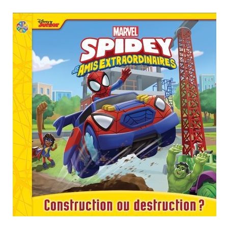 Marvel Spidey et ses amis extraordinaires : Construction ou destruction ?