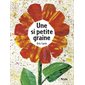 Une si petite graine