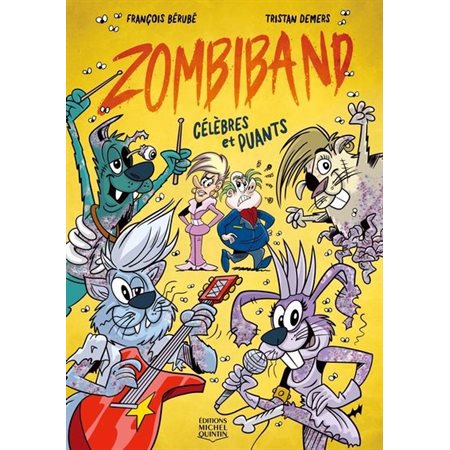 ZombiBand #1 Célèbres et puants