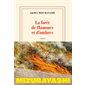 La forêt de flammes et d'ombres La forêt de flammes et d'ombres