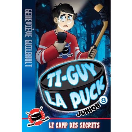 Ti-Guy la puck junior #8 Le camp des secrets