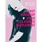 Il faut beaucoup aimer les femmes qui pleurent
