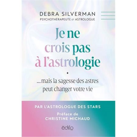 Je ne crois pas à l'astrologie...