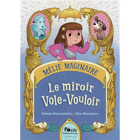 Mélie Maginaire #1 Le miroir Vole-Vouloir,