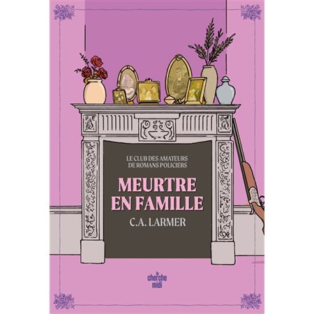 Le club des amateurs de romans policiers #6 Meurtre en famille