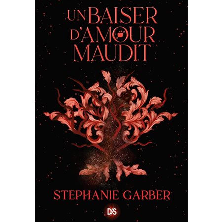 Il était une fois un coeur brisé #3 Un baiser d'amour maudit