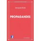 Propagandes, Classiques des sciences sociales